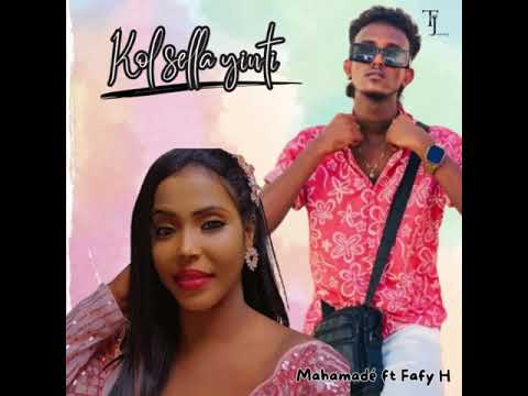 Mahamadé ft Fafy Haroun - Kol sella yinti