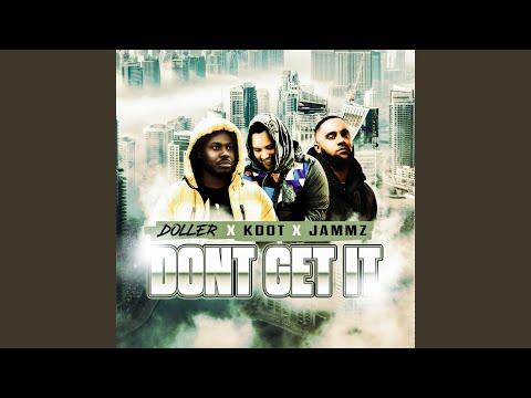 Don't Get It (Explicit)