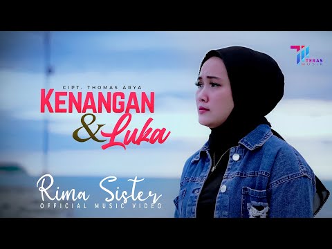 Rima Sister - Kenangan Dan Luka (Official Music Video)