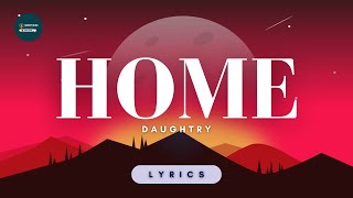 Home - Daughtry (Lyrics)