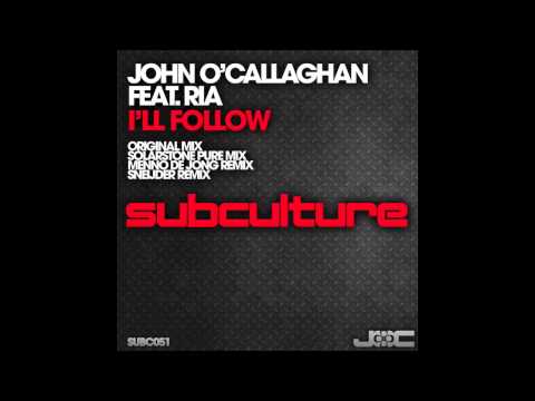 John O'Callaghan featuring Ria - I'll Follow (Menno de Jong Remix)