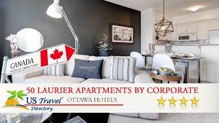 50 Laurier Apartments by Corporate Stays - Ottawa Hotels, Canada