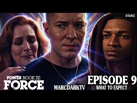 POWER BOOK IV: FORCE SEASON 3 EPISODE 9 WHAT TO EXPECT!!!