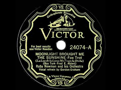1932 Ruby Newman - Moonlight Brought Me The Sunshine (Gordon Graham, vocal)