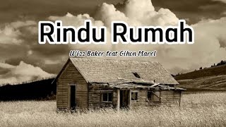 Download lagu Rindu Rumah Wizz baker Feat Gihon marel Lirik lagu... mp3