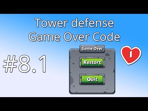 8.1 Unity Tower defense tutorial - Game Over Code