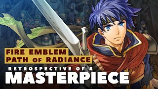Path of Radiance - Fire Emblem's Masterpiece