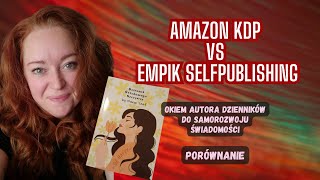 Publikacja książki papierowej na Amazon KDP versus Empik Selfpublishing. Jakie s