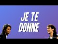 Jean-Jacques Goldman - Je te donne ft. Michael Jones (Paroles)