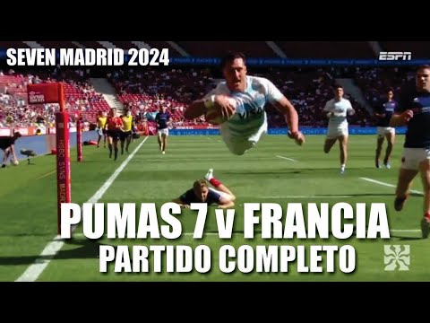 PRIMERO ARGENTINA SEGUNDO FRANCIA!!! PARTIDAZO DE LOS PUMAS 7 EN MADRID! (PARTIDO COMPLETO)