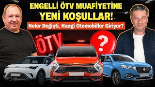 Engelli ÖTV Muafiyetine Yeni Koşullar! Neler Değişti, Hangi Otomobille