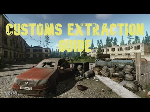 Escape From Tarkov Customs Extract Guide