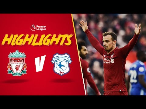 Highlights: LFC 4-1 Cardiff City | Salah, Mane & Shaqiri on target