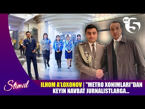 Ilhom A’loxonov: "Metro xonimlari"dan keyin navbat jurnalistlarga..." | STIMUL