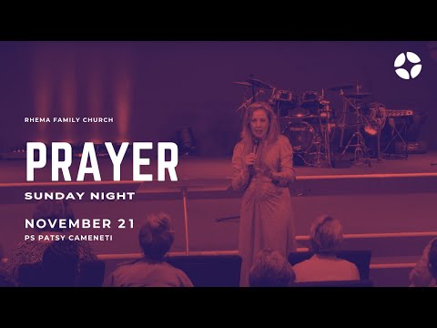 Sunday Night: Prayer Principles | Ps Patsy Cameneti | November