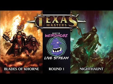 Texas Masters GT 2022 - Round 1 - Blades of Khorne v Nighthaunt
