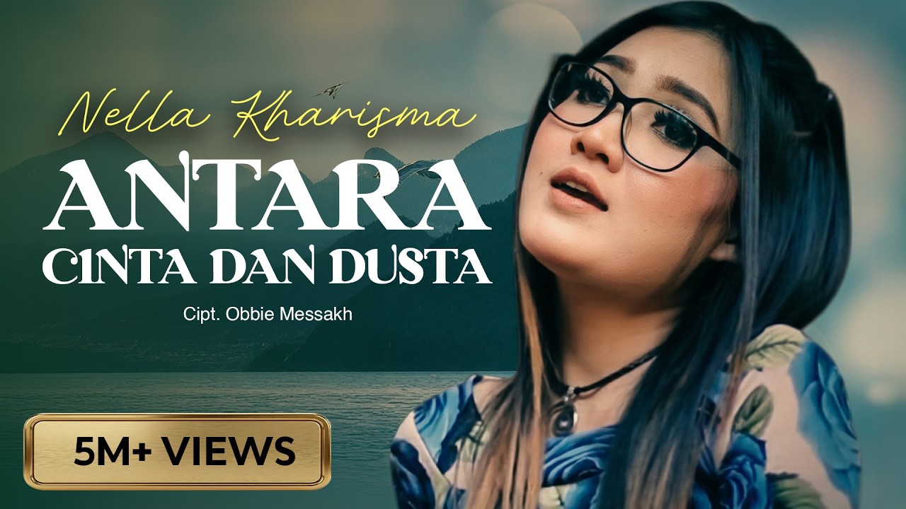 Nella Kharisma - Antara Dusta dan Cinta (Official Music Video)