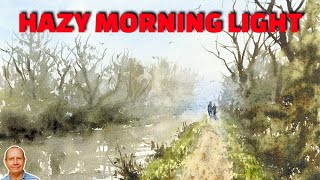 Morning haze and light watercolor painting. How to capture the haze of an early morning misty scene