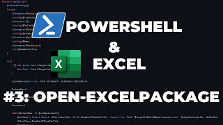 PowerShell Tutorials Excel Module Part 3 : Open-ExcelPackage