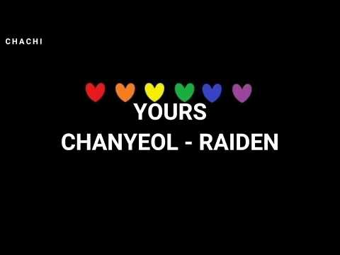 CHANYEOL 찬열 X RAIDEN "YOURS" - EASY LYRICS