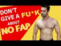Why You Shouldn't Care About No Fap? Truth About No Fap Hype.