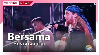 Download lagu MUSTAFA DEBU - BERSAMA (LIVE SAMARINDA) mp3