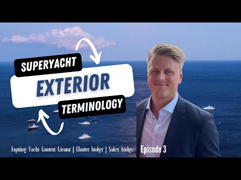 Superyacht Exterior Terminology!