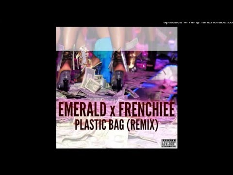 Plastic Bag (Drake & Future Remix) - Emerald Sarter ft. Frenchiee