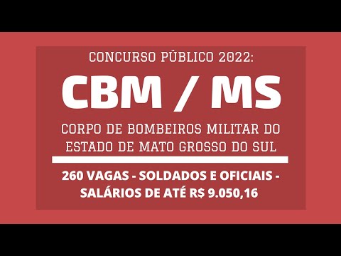 Aberto Concurso Público do CBM / MS - 2022: são 260 vagas - Soldados e Oficiais - Nível Superior