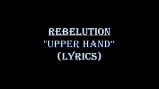 Rebelution - Upper Hand (lyrics)