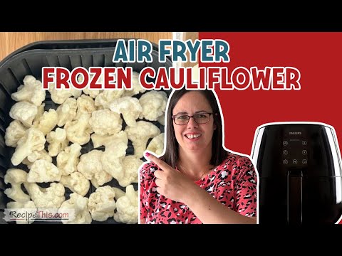 Air Fryer Frozen Cauliflower (crispy frozen cauliflower in air fryer)