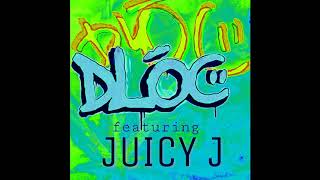 Dloc Feat. Juicy J BASS BOOSTED As requested by brandon arceo ＢＡＳＳ　ＢＯＯＳＴＥＤ　宇ろプ