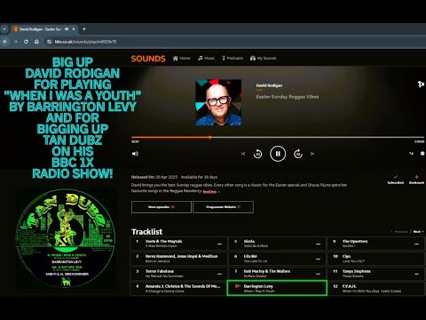 DAVID RODIGAN PLAYS TAN DUBZ FEAT BARRINGTON LEVY "WHEN I WAS A YOUTH" ON HIS BBC 1XTRA RADIO SHOW