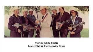 Martha White Theme - Lester Flatt &amp; The Nashville Grass