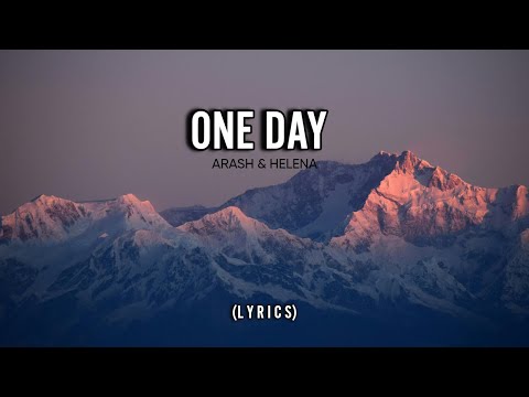 One Day - ARASH feat Helena // One Day I'm Gonna Fly Away (Lyrics) 🎶