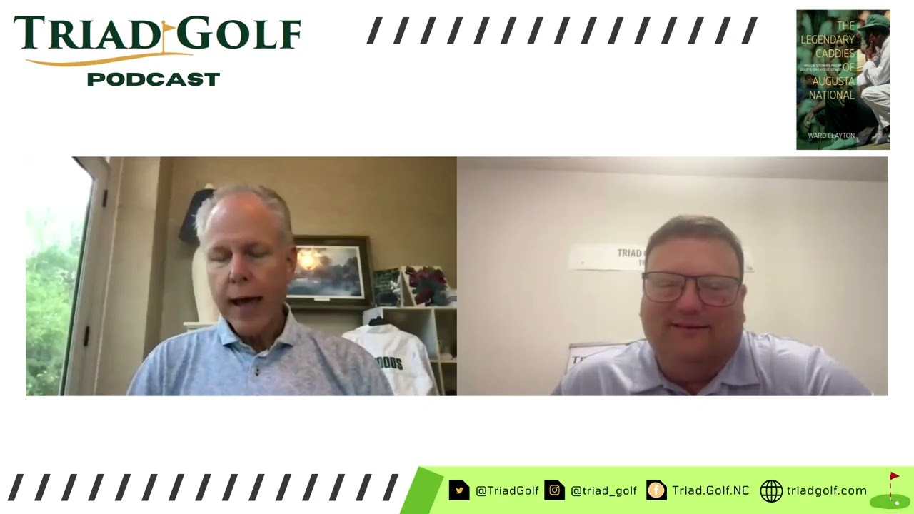 Triad Golf Podcast   Ward Clayton