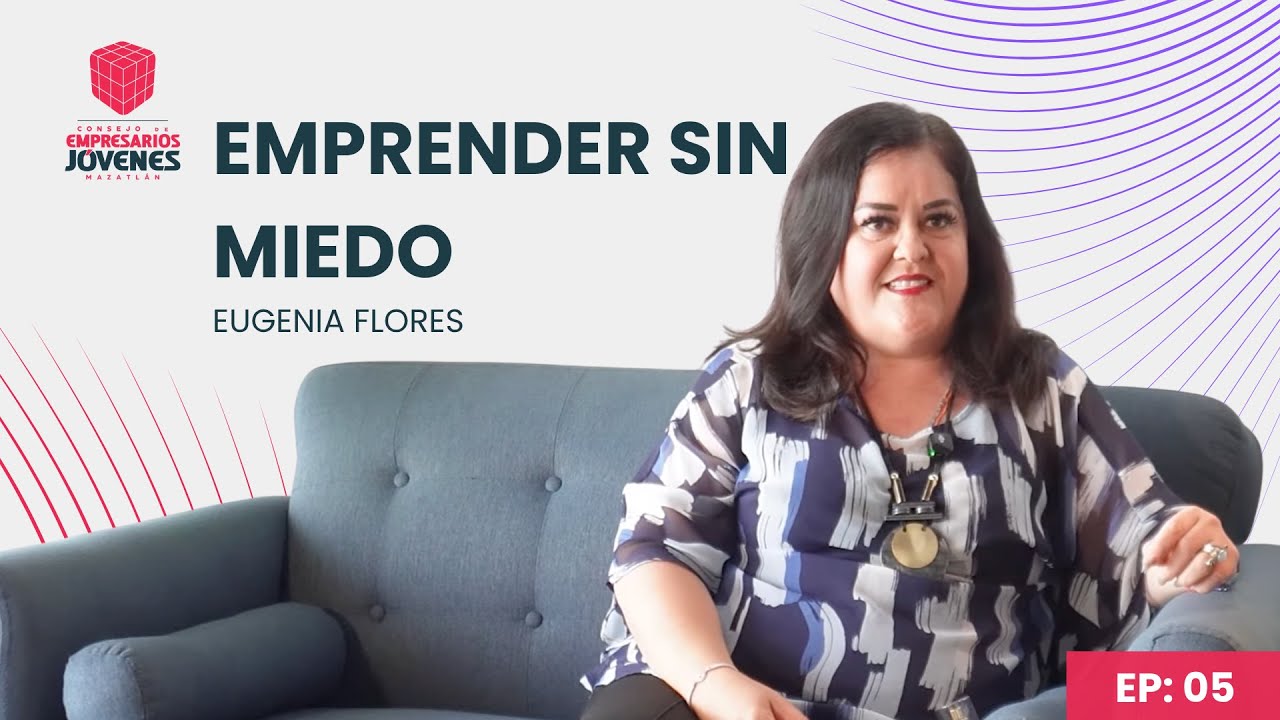 EP:05 Emprender sin miedo: la historia de Eugenia y su camino al éxito auténtico