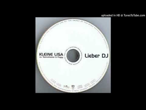Kleine Lisa Vs.Tekknoheimer & Foggy - Lieber DJ (Dj Highko Remix)