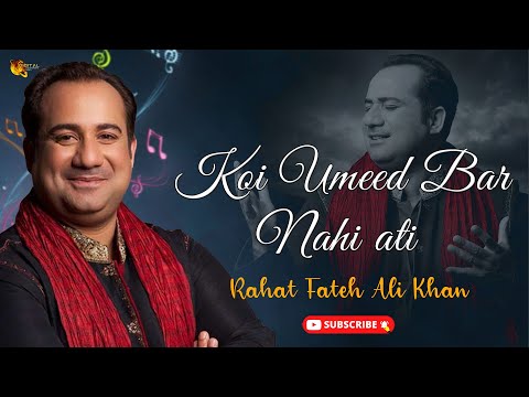 "Koi Umeed Bar Nahin Aati" | Rahat Fateh Ali Khan | Ghazal | Mirza Ghalib