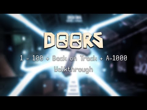DOORS 1 - 100 +  Back on Track + A - 1000 Walkthrough [ROBLOX: DOORS HOTEL UPDATE]