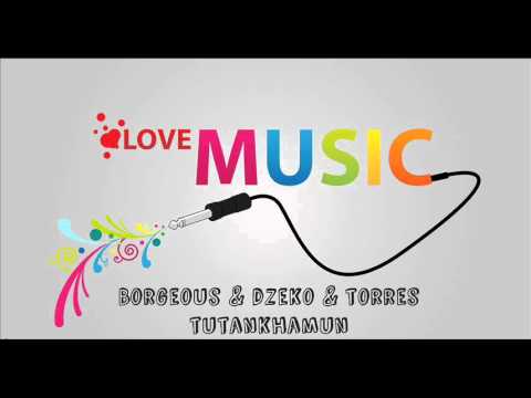 Borgeous & Dzeko & Torres - Tutankhamun (Original Song)