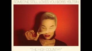 Someone Still Loves You Boris Yeltsin - Magnet's New Summer 'Do