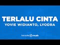 Terlalu Cinta Yovie Widianto Lyodra KARAOKE VERSION