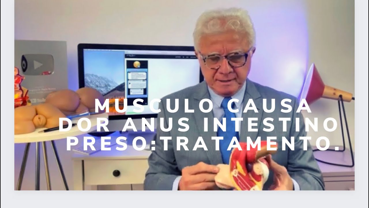 Músculo causa dor anus e intestino preso tratado biofeedback p/ fisioterapia ensina Dr Paulo Branco.