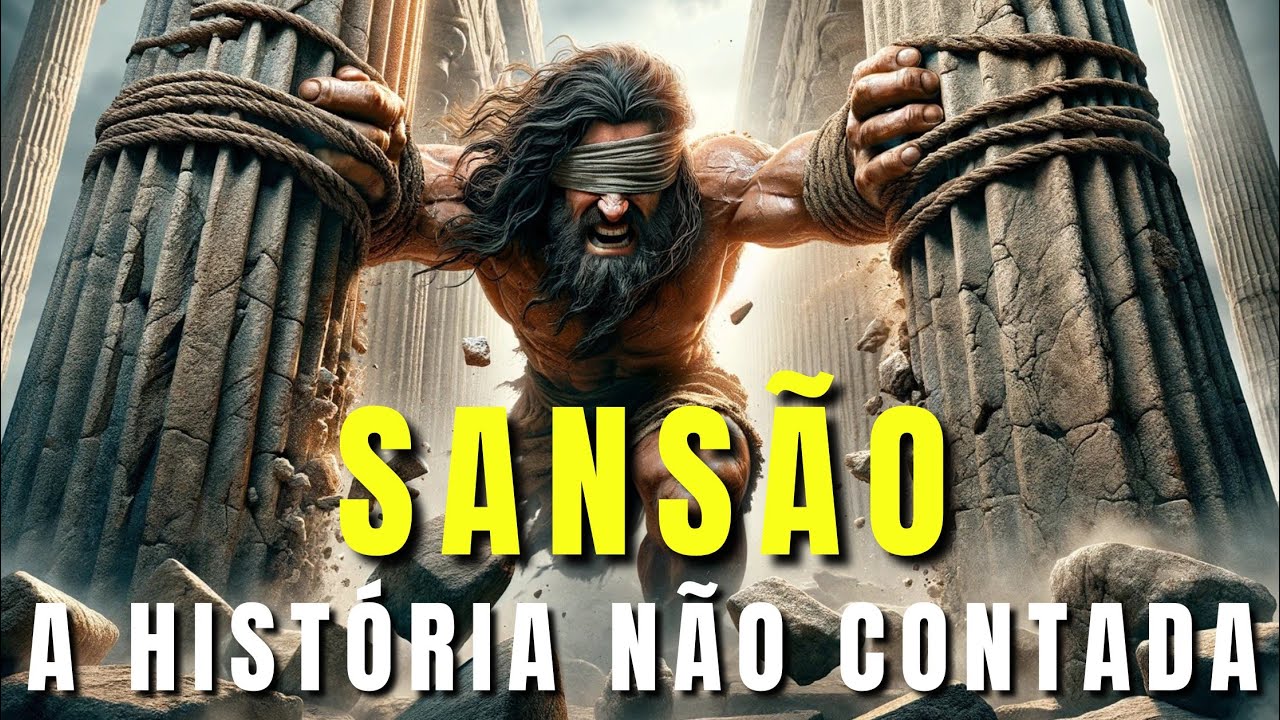 SANSÃO: A História Do Homem Mais Forte Da Bíblia!