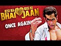 Kisi Ka Bhai Kisi Ki Jaan Once Again