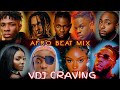 FIRE NAIJA AFROBEAT MIX 2026 VDJ CRAVING RUGER BAE BURNA BOY OMAH LAY DAVIDO AYRA STAR TYLA AMAPIANO