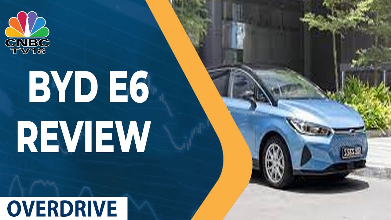 BYD E6 Review: Know Should You Buy The Car? | Specification | Price | CNBC-TV18