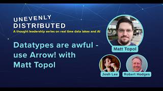 Episode 10: Datatypes Are Awful - Use Arrow! with Matt Topol