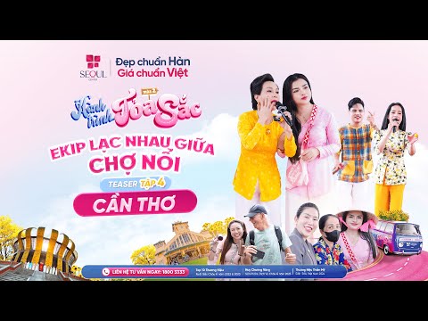 Teaser Tập 4: Hành Trình Tỏa Sắc Mùa 2 - Thẩm Mỹ Viện Seoul Center Cần Thơ